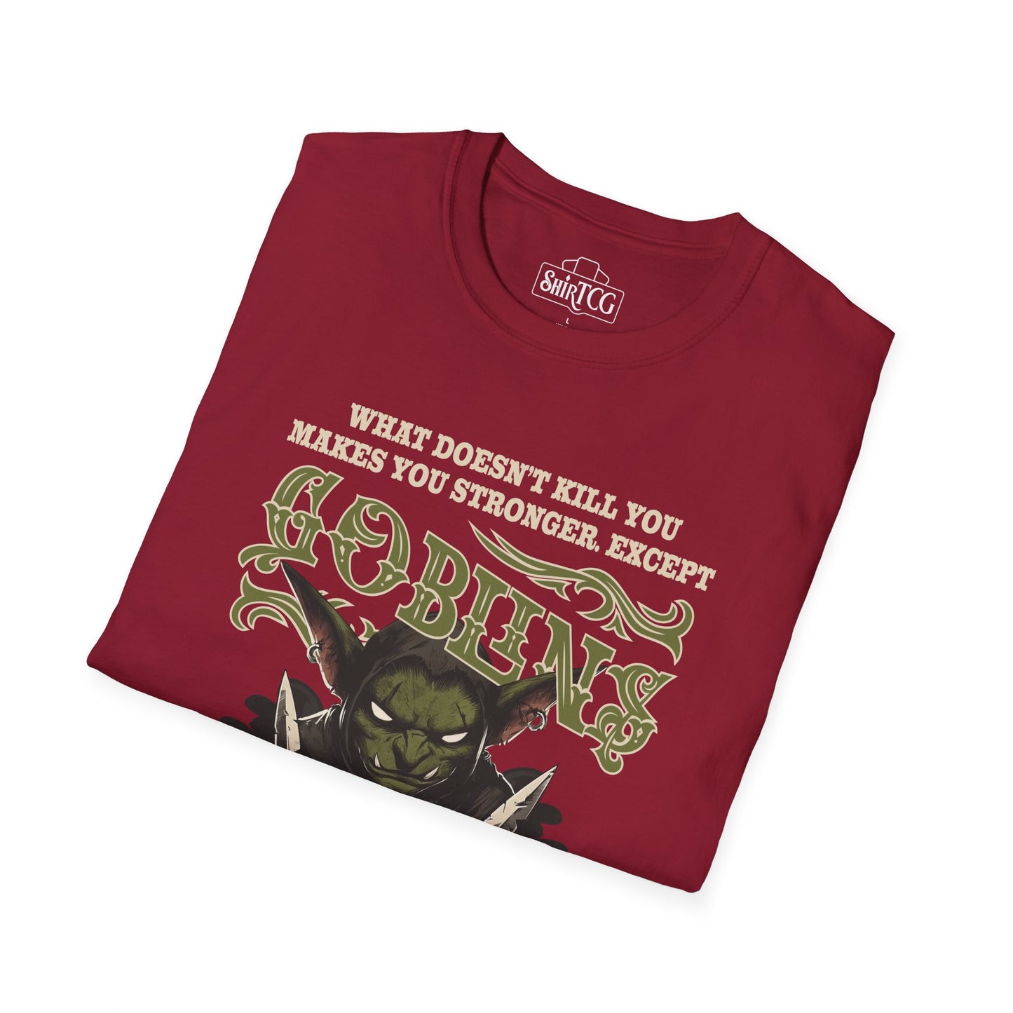 Goblins Will Kill You T-Shirt