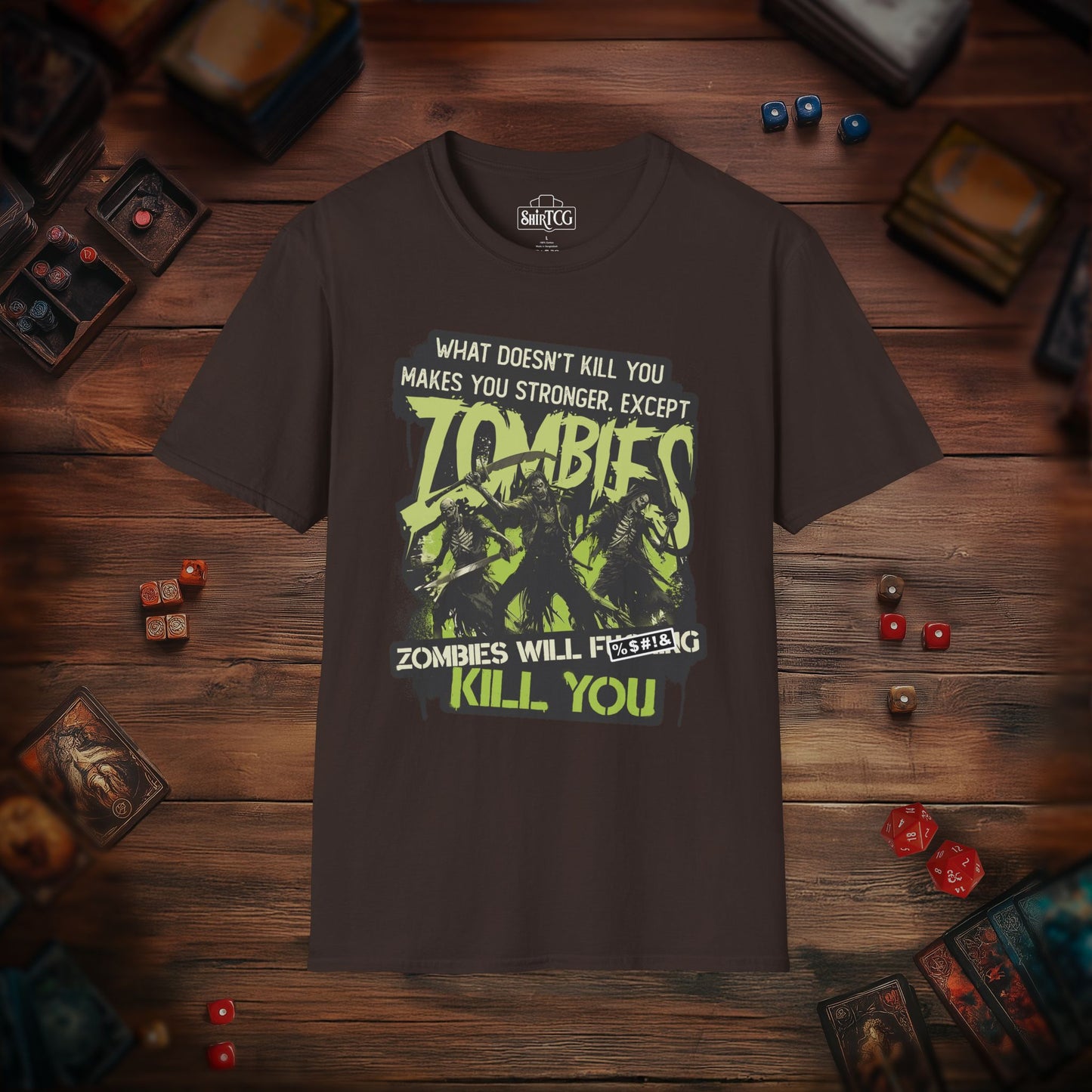 Zombies Will Kill You T-Shirt