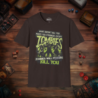Zombies Will Kill You T-Shirt