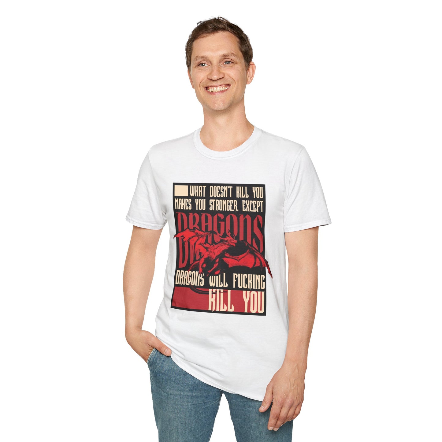 Dragons Will Kill You T-Shirt