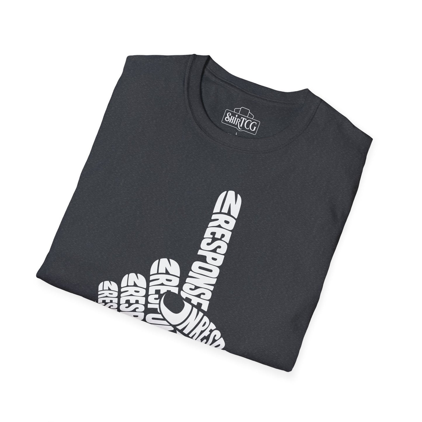In Response T-Shirt