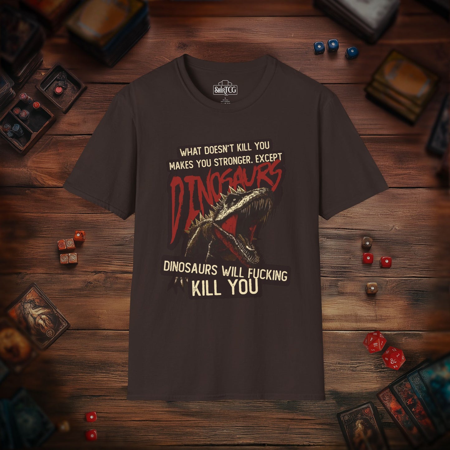 Dinosaurs Will Kill You T-Shirt