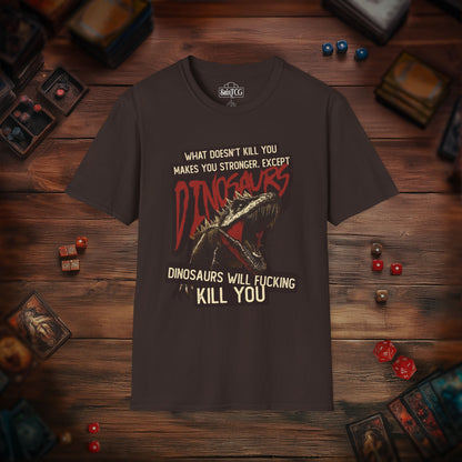 Dinosaurs Will Kill You T-Shirt