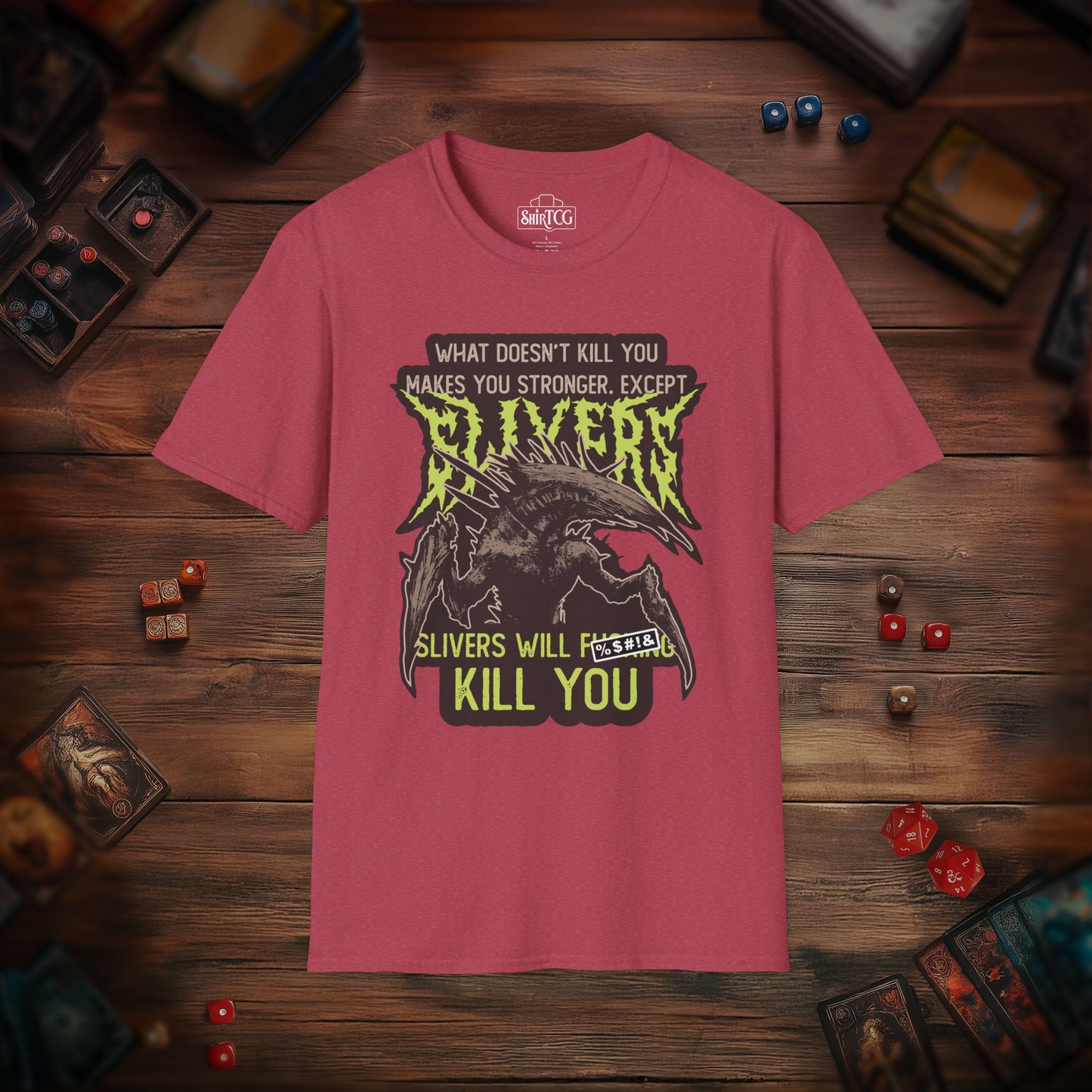 Slivers Will Kill You T-Shirt