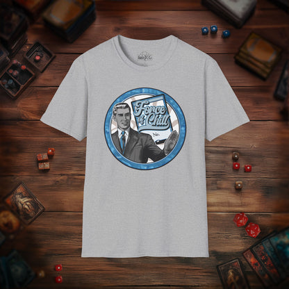 Force of Chill T-Shirt