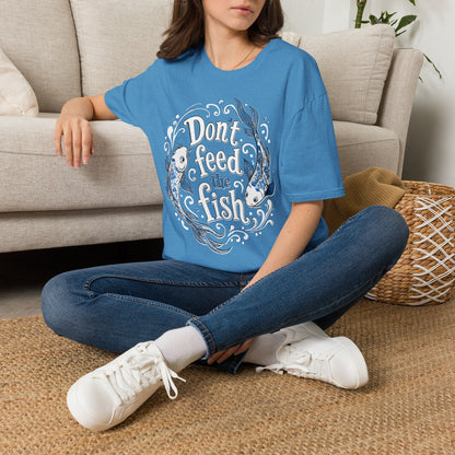 Don't Feed the Fish T-Shirt