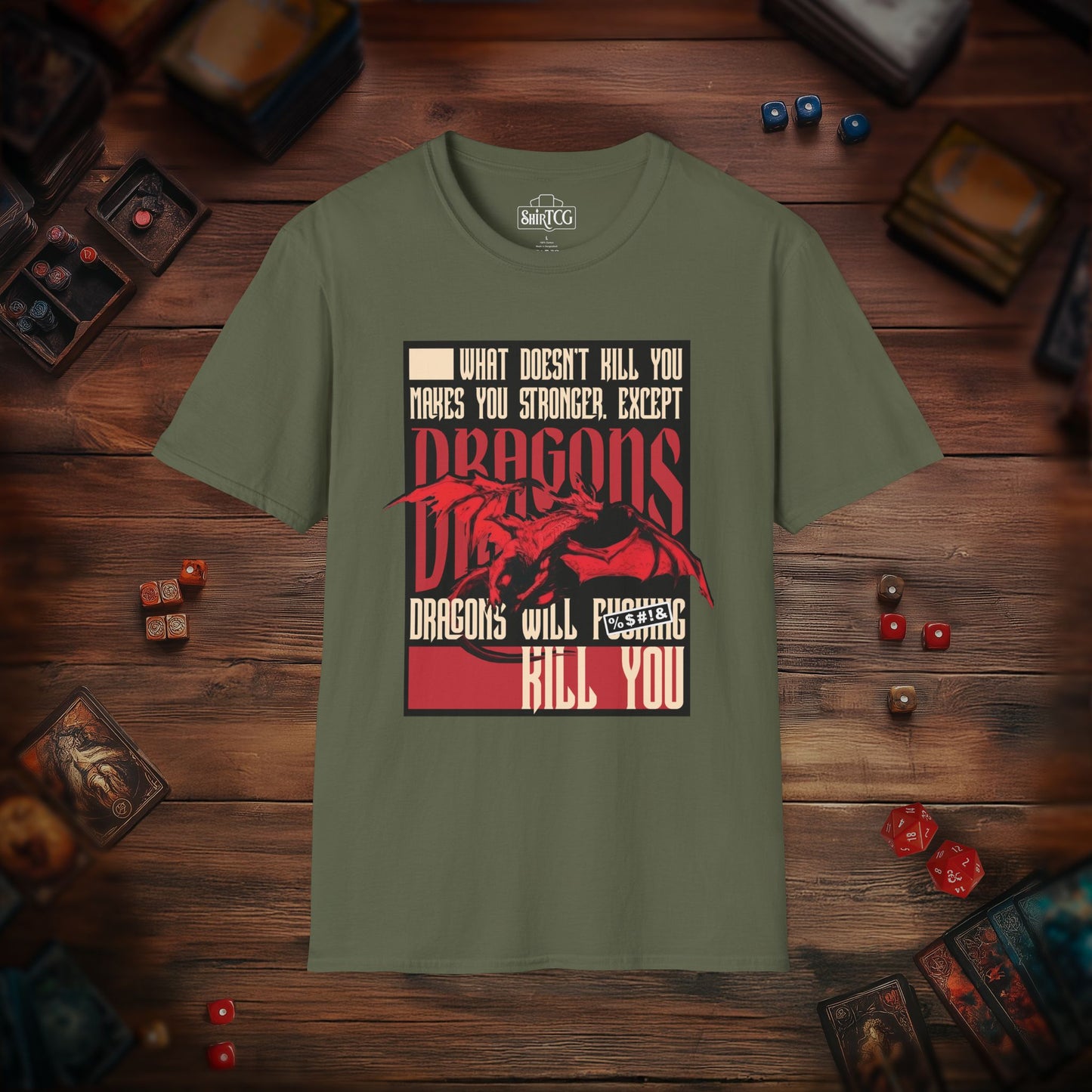 Dragons Will Kill You T-Shirt