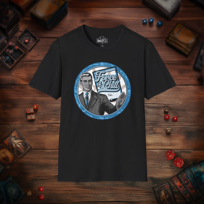 Force of Chill T-Shirt