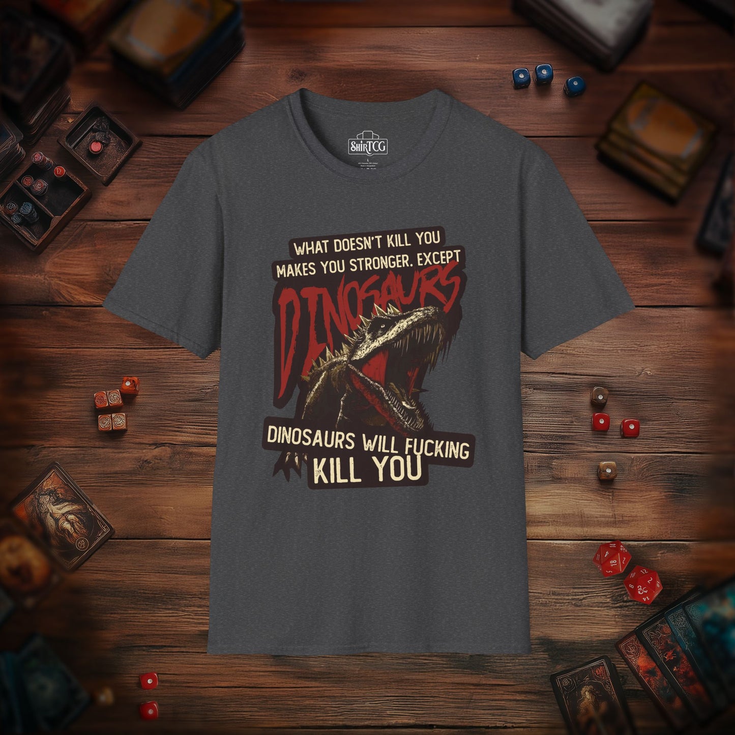 Dinosaurs Will Kill You T-Shirt