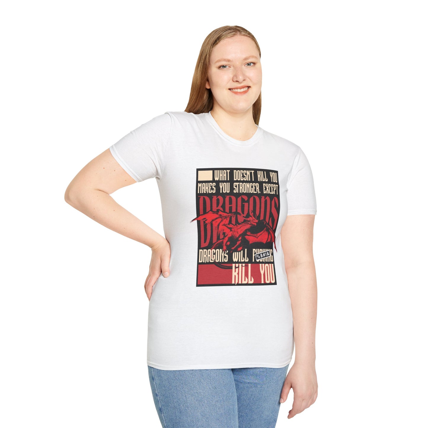 Dragons Will Kill You T-Shirt