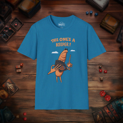 This One's A Keeper! T-shirt