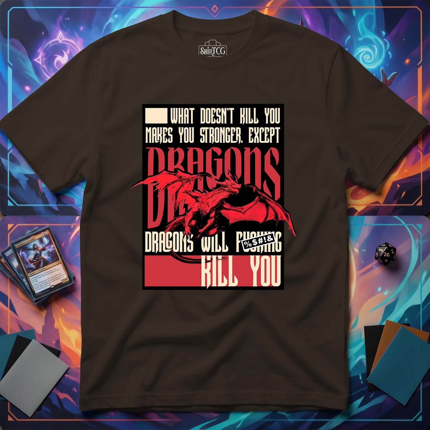 Dragons Will Kill You T-Shirt