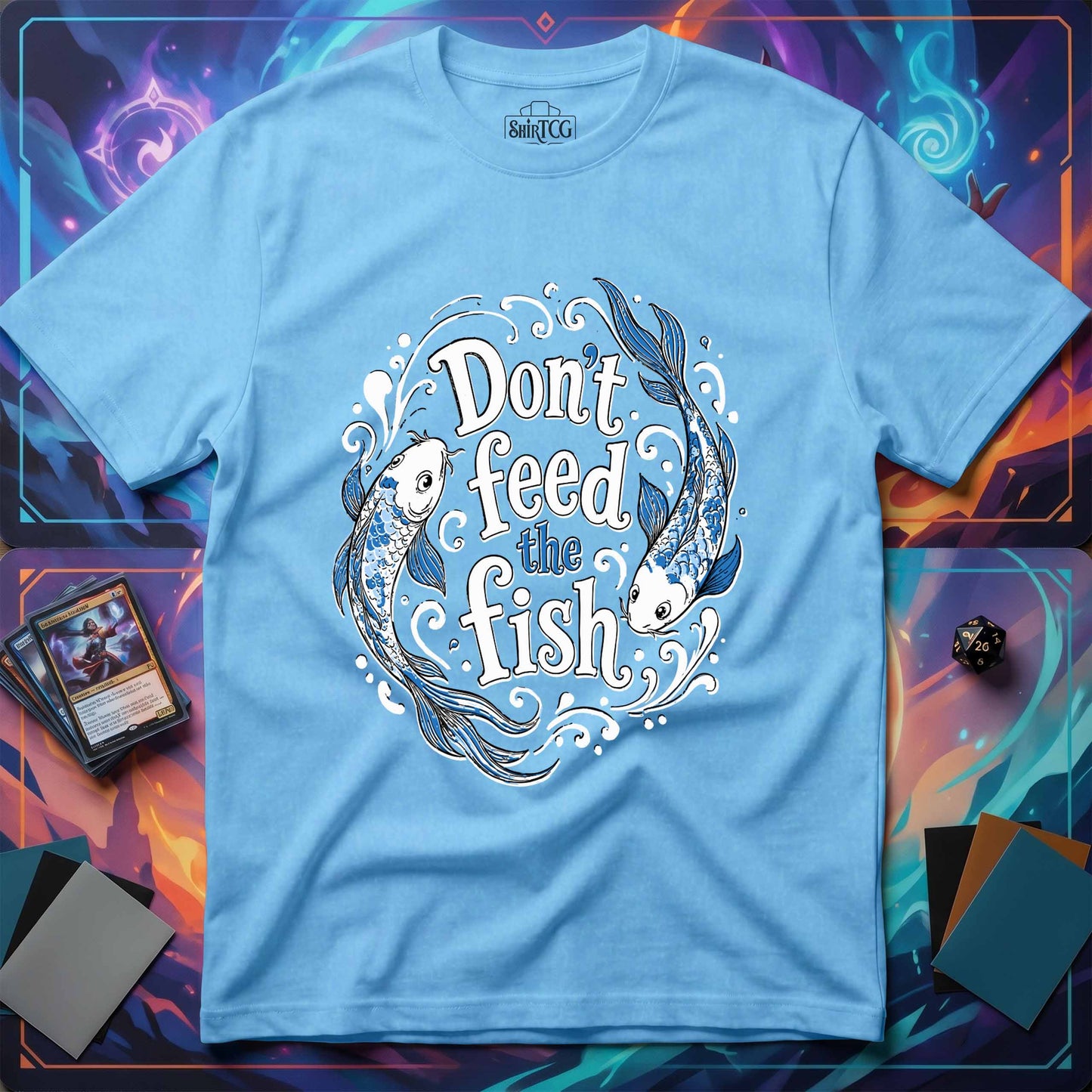 Don't Feed the Fish T-Shirt
