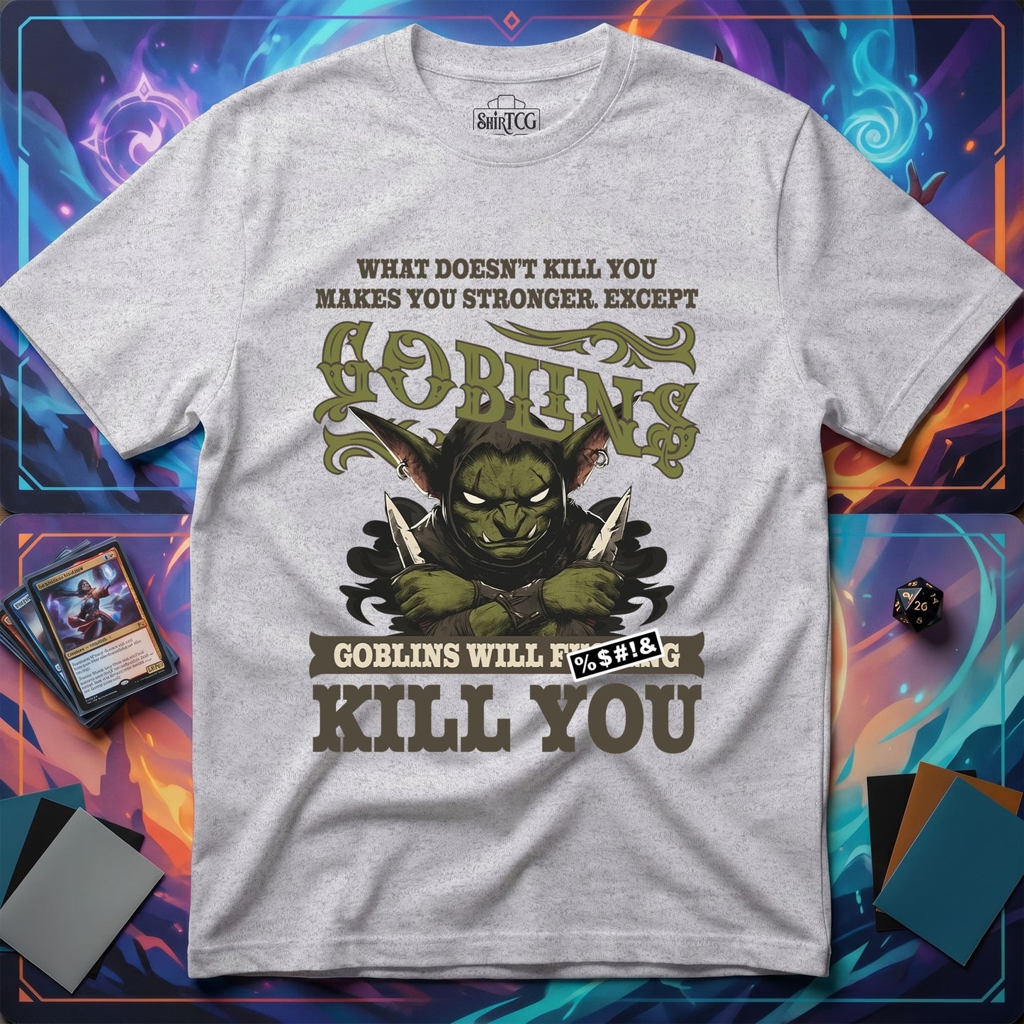 Goblins Will Kill You T-Shirt