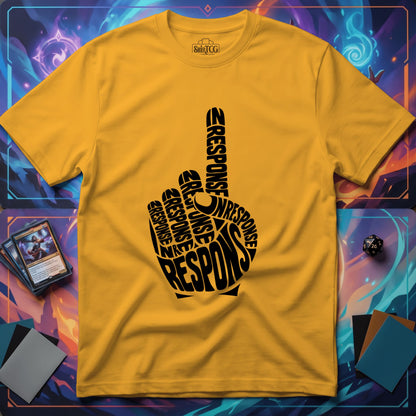 In Response T-Shirt