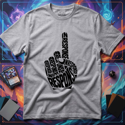 In Response T-Shirt