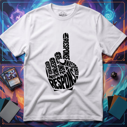 In Response T-Shirt