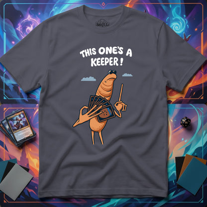 This One's A Keeper! T-shirt