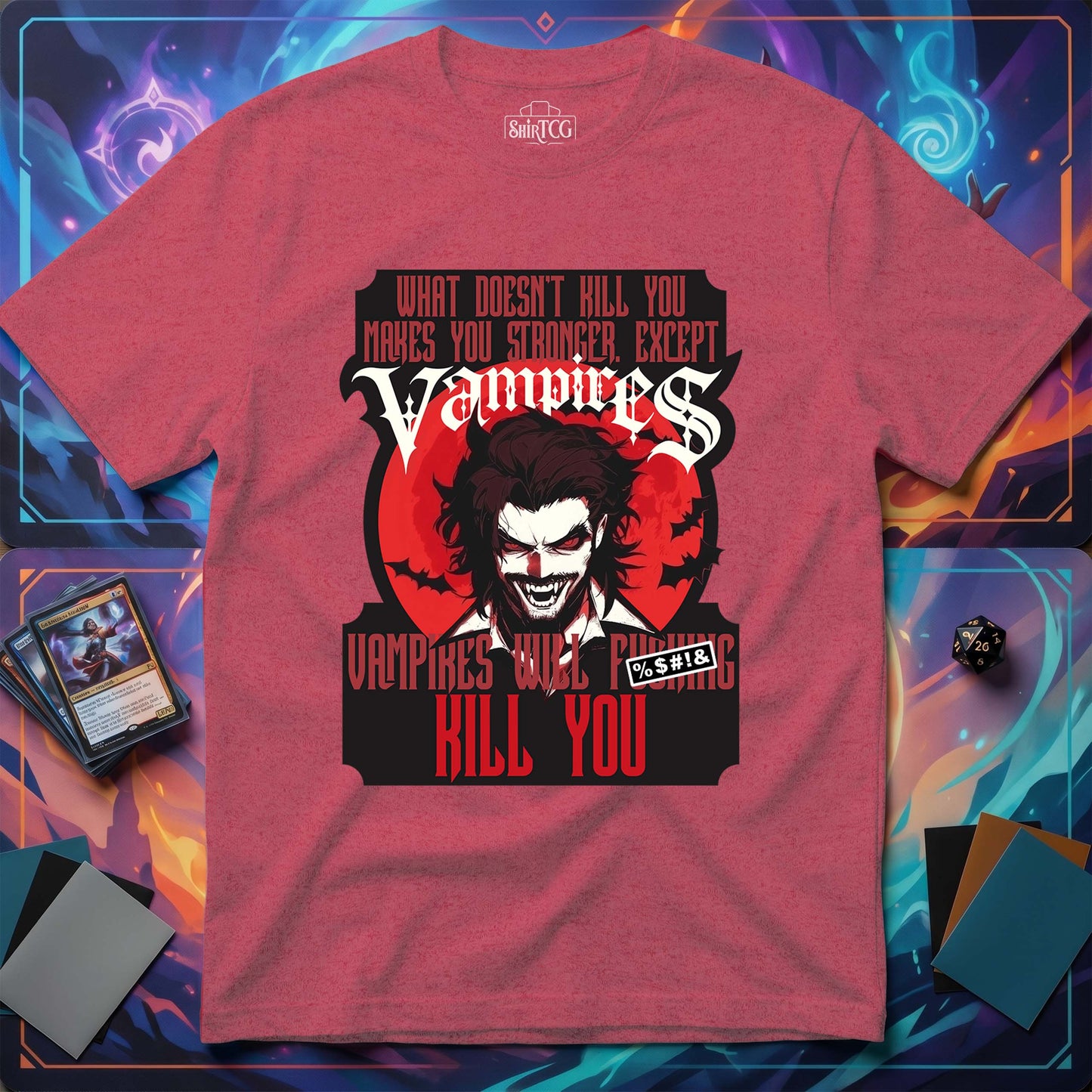 Vampires Will Kill You T-Shirt