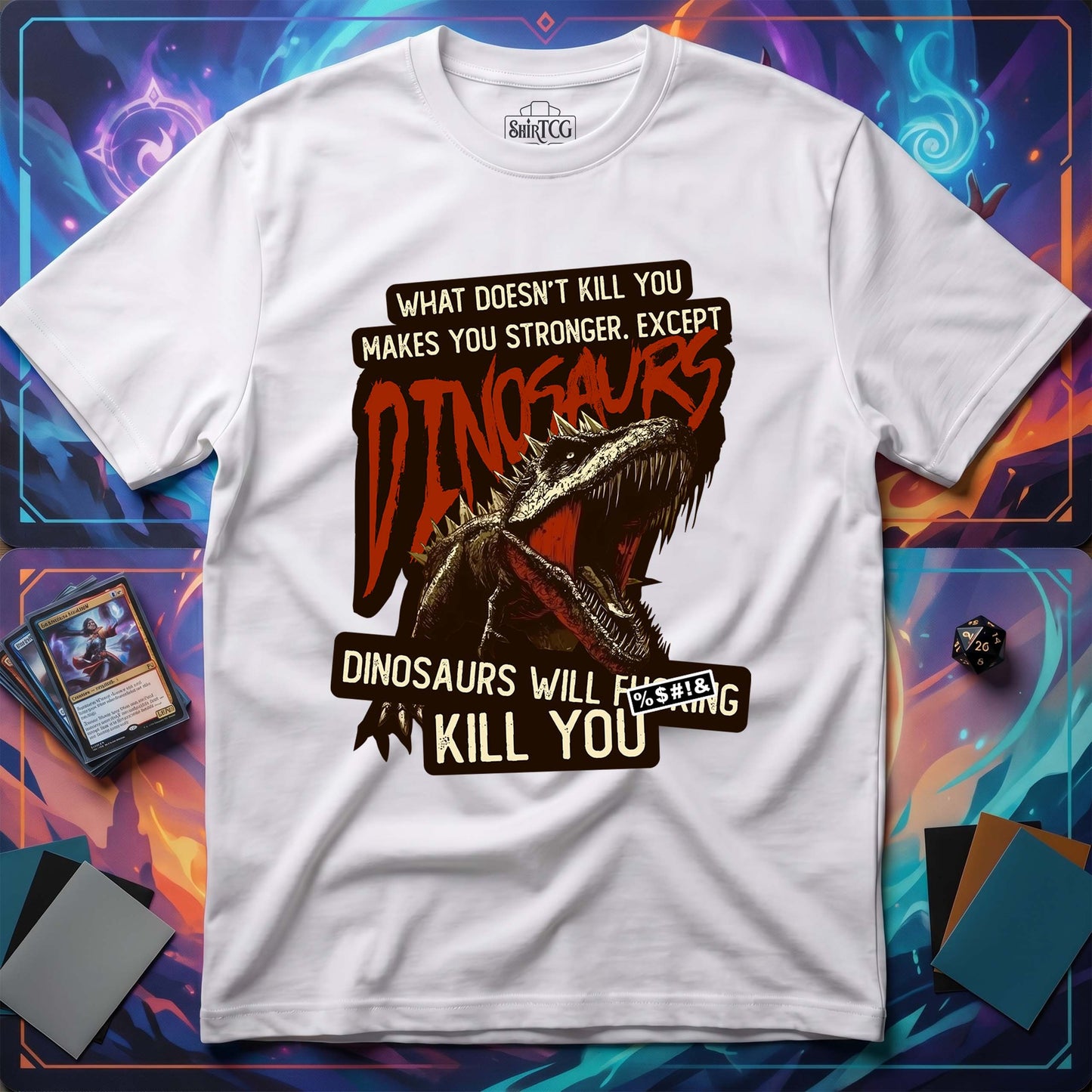 Dinosaurs Will Kill You T-Shirt
