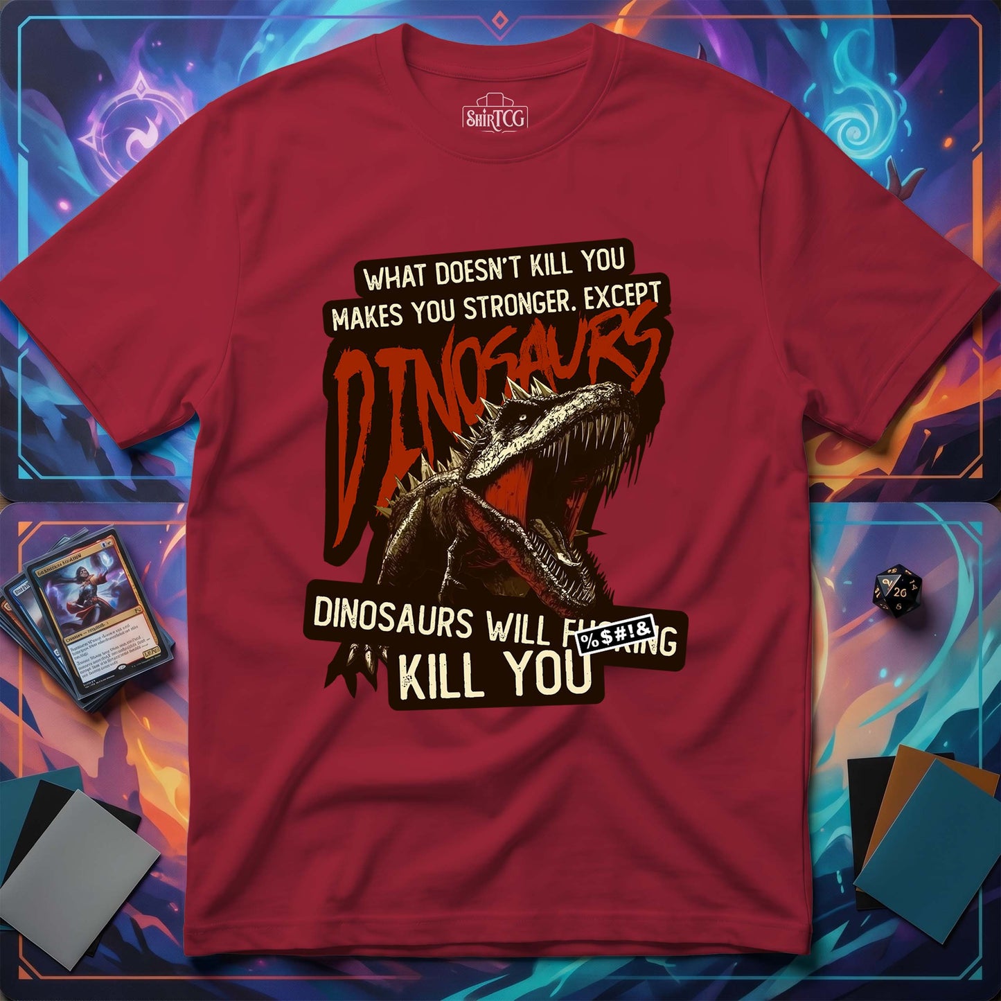 Dinosaurs Will Kill You T-Shirt